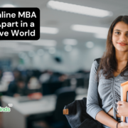 How an Online MBA Sets You Apart in a Competitive World